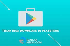 Penyebab Tidak Bisa Download App Di Playstore Di Iphone